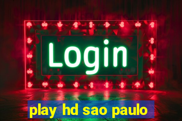 play hd sao paulo